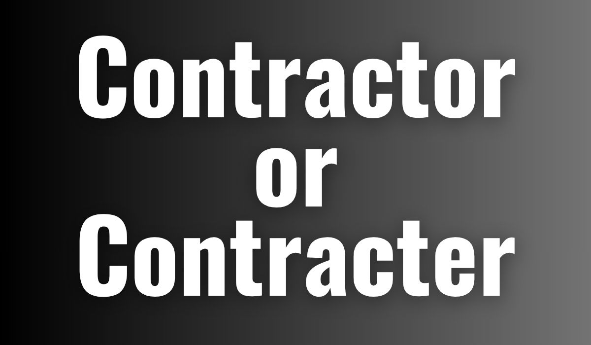 Contractor or Contracter