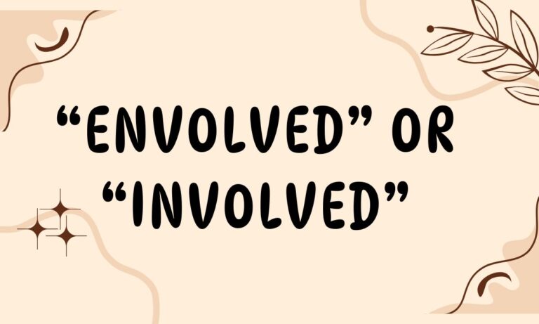 “Envolved” or “Involved”