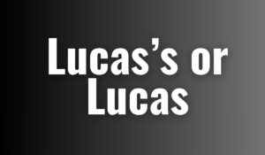 Lucas’s or Lucas