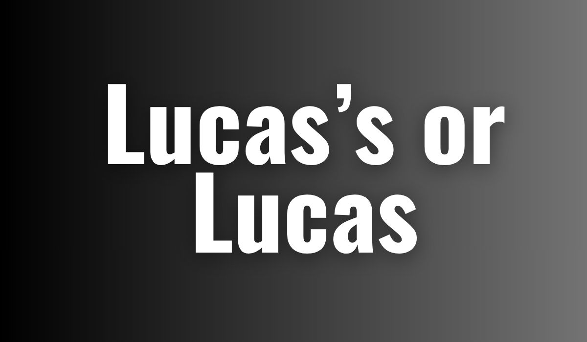 Lucas’s or Lucas