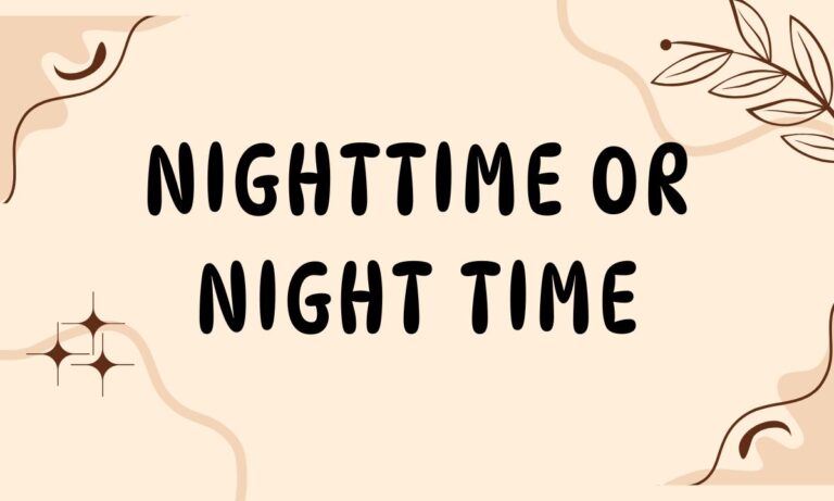 Nighttime or Night Time