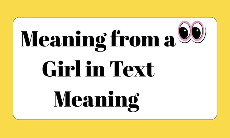 Meaning from a Girl in Text Meaning in Text (2026 Guide)