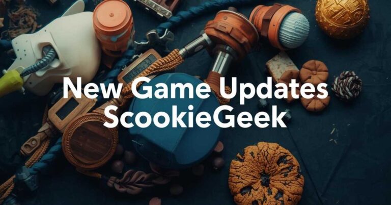 New Game Updates ScookieGeek